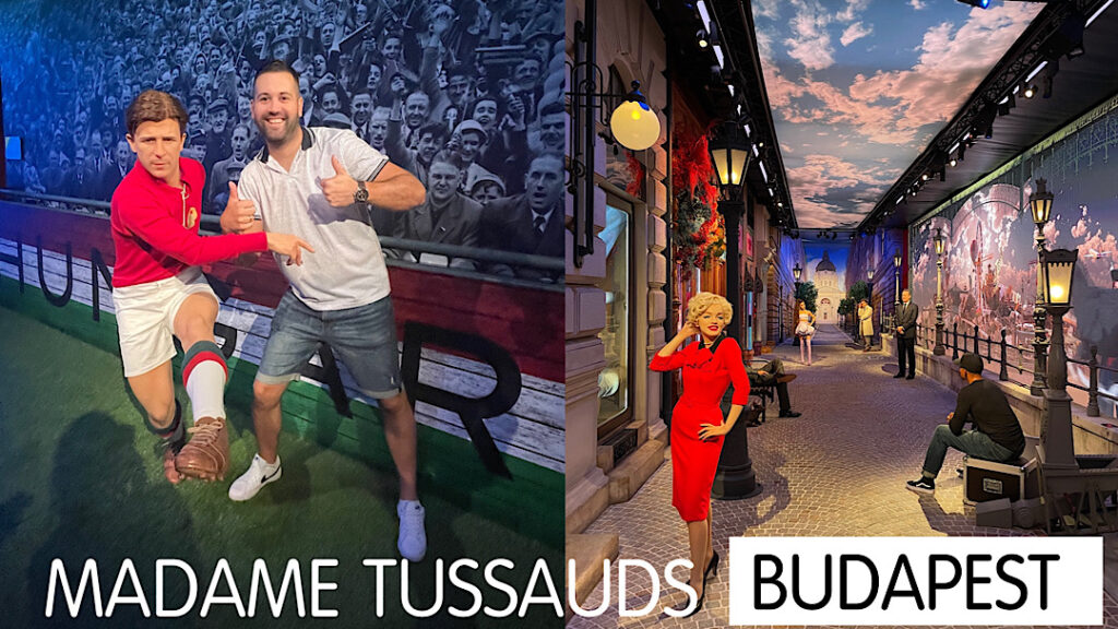 Madame Tussauds Budapest / Magyarország