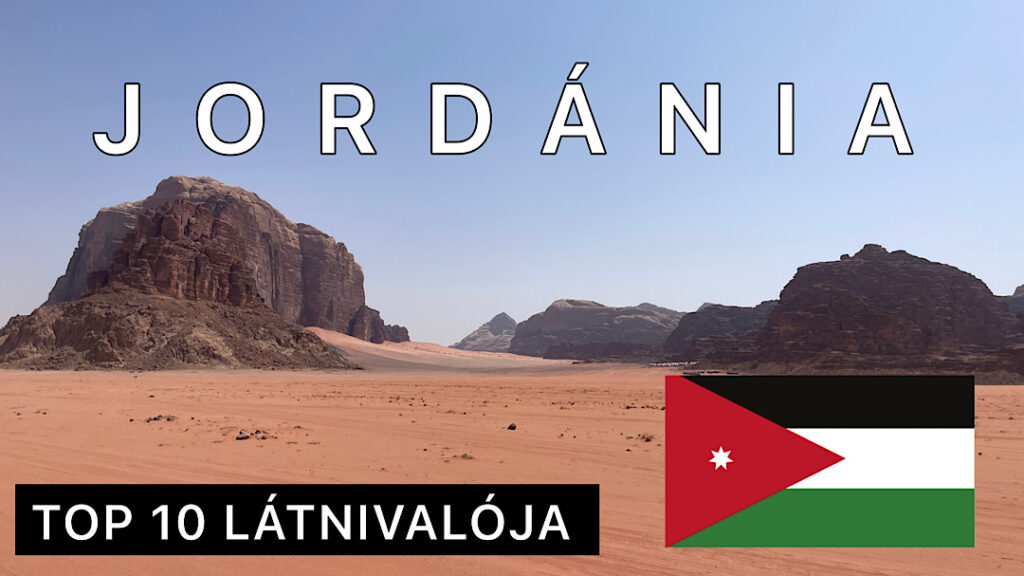 Jordánia TOP 10+1 legszebb látnivalója (Petra, Wadi Rum, Holt-tenger, Amman…)